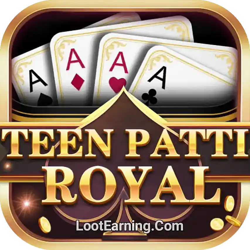 Teen Patti Royal APK - all Earning Game 